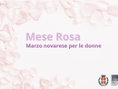 Novara, un mese di eventi dedicato alle donne