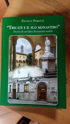 “Trecate e il suo monastero”: un volume per raccontare un monumento e il forte legame con la comunità “Trecate e il suo monastero”: un volume per raccontare un monumento e il forte legame con la comunità