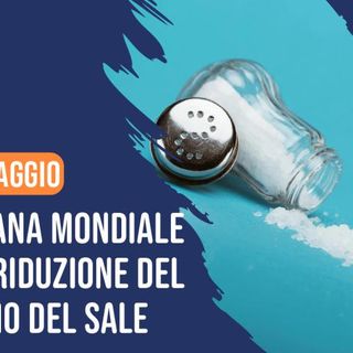 “5 modi per arrivare a 5 grammi”: al via la Settimana mondiale per la riduzione del consumo di sale