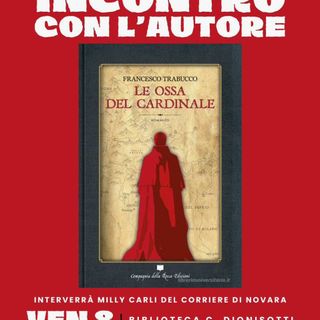 “Le ossa del cardinale”, a Romagnano Sesia una serata tra mistero e storia