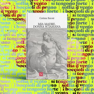&quot;Mia madre, donna sciamana&quot; a Novara