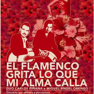El Flamenco: un viaggio nei suoni e nell'anima con Carlos Piñana e Miguel Angel Orengo