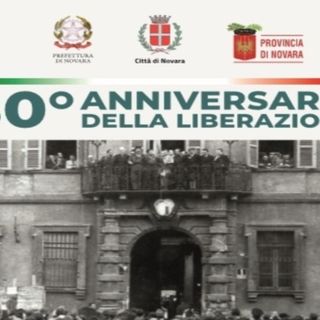 Novara celebra l’80° Anniversario della Liberazione