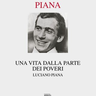 Una vita dalla parte dei poveri: Luciano Piana come testimone di cristianità