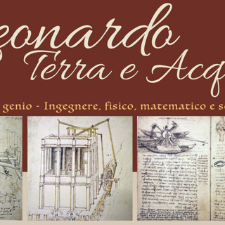 A Trecate la conferenza &quot;Leonardo. Terra e Acqua – Leonardo genio. Ingegnere, fisico, matematico e scienziato”