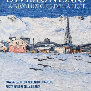 Visite guidate per la mostra “Divisionismo - La Rivoluzione della Luce”