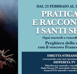Parte con la Quaresima ‘I Santi Segni’, momenti di riflessioni e preghiera col Vescovo Brambilla