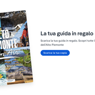 Le attrazioni turistiche dell'Alto Piemonte nella nuova guida Lonely Planet