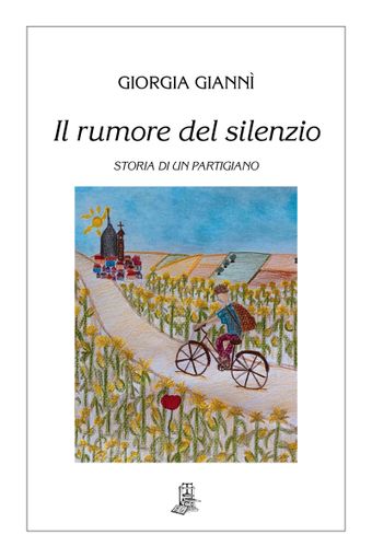 Sarà presentato domani alla Biblioteca negroni il romanzo "Il rumore del silenzio. Storia di un partigiano" Sarà presentato domani alla Biblioteca negroni il romanzo "Il rumore del silenzio. Storia di un partigiano"
