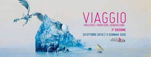 &quot;Viaggio - Orizzonti, frontiere, generazioni - 2019&quot;, tutto il programma della 3a edizione