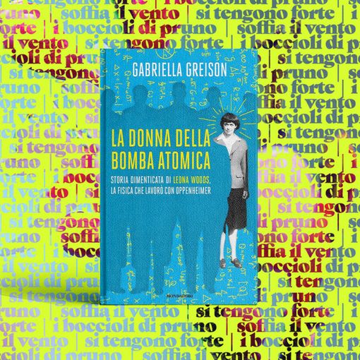 La donna della bomba atomica: Il coraggio di Leona Woods