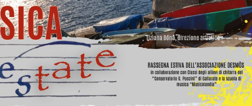 L'Associazione Desmòs lancia la prima rassegna Musicale Estiva &quot;Musica D’EState&quot;