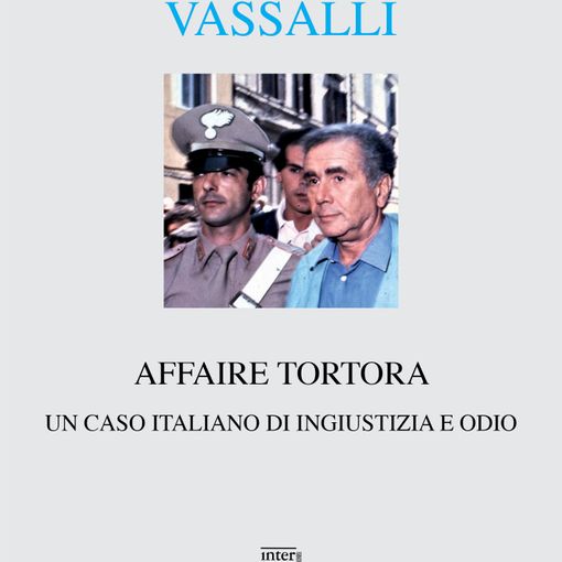 Un'ingiustizia ritrovata: a 40 anni dal caso Tortora