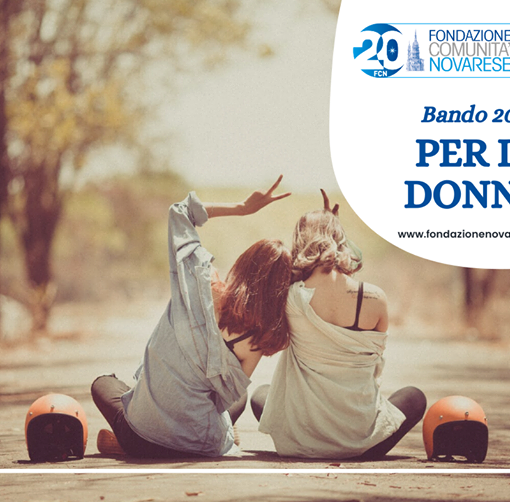 Fondazione Comunità Novarese apre il bando ‘Per le Donne’ contro la violenza di genere