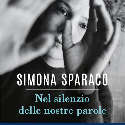 &quot;Nel silenzio delle parole&quot;: martedì 4 giugno la presentazione del libro di Simona Sparaco nella Sala dell'Arengo