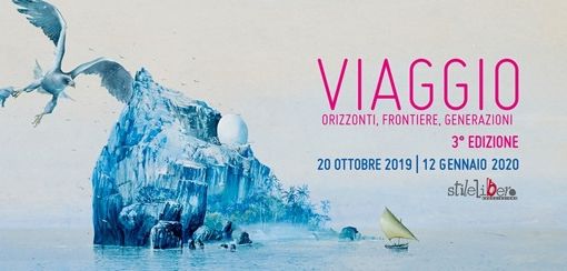 &quot;Viaggio - Orizzonti, frontiere, generazioni - 2019&quot;, tutto il programma della 3a edizione