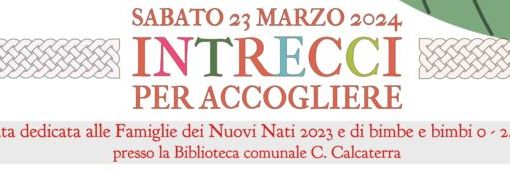 &quot;Intrecci per accogliere&quot;: giornata dedicata alle famiglie e ai più piccoli