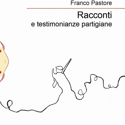 Domani a Villa Marazza verrà presentato “Racconti e testimoninze partigiane” di Franco Pastore