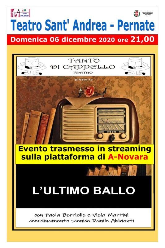 Domenica 6 dicembre sarà trasmesso “L'ultimo ballo” dal Teatro di Pernate Domenica 6 dicembre sarà trasmesso “L'ultimo ballo” dal Teatro di Pernate