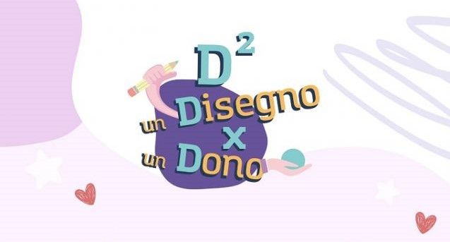 'D² Disegno x Dono' un inziativa per sensibilizzare adulti e bambini sul &quot;dono&quot;