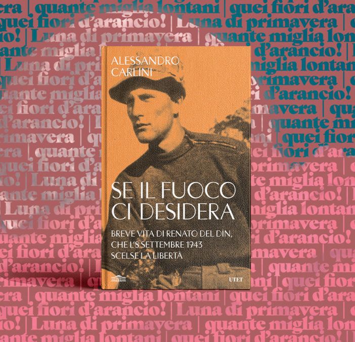 'Se il Fuoco ci Desidera': La storia di Renato Del Din