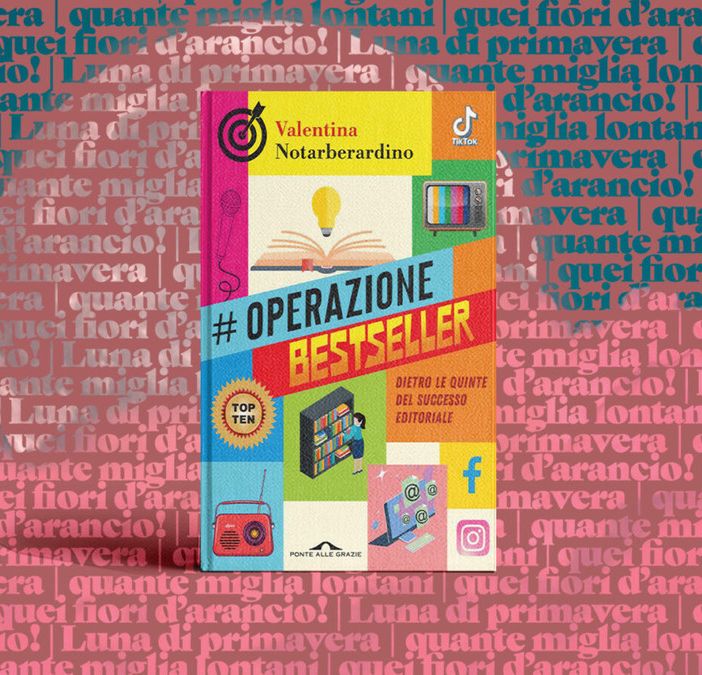 Operazione Bestseller: dietro le quinte del successo editoriale