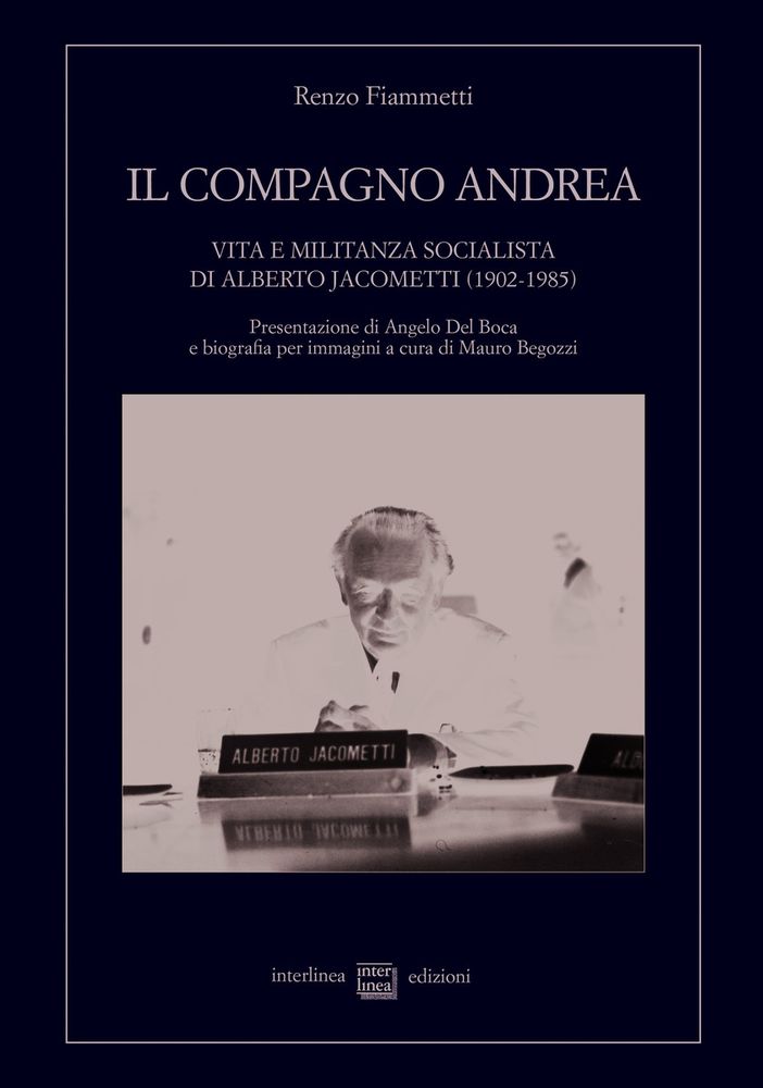 Mercoledì 8 verrà presentato alla Biblioteca Negroni “Il compagno Andrea. Vita e militanza socialista di Alberto Jacometti (1902-1985)”