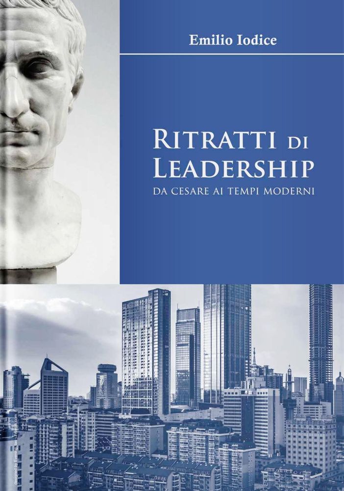 Al Circolo dei Lettori la presentazione del libro &quot;Ritratti di Leadership&quot; di Emilio Iodice