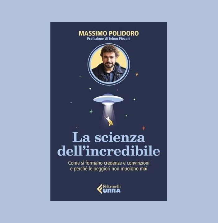 Domani presentazione del libro &quot;La scienza dell’incredibile&quot; di Massimo Polidoro