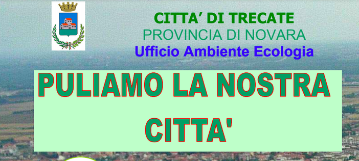 &quot;Puliamo la nostra città&quot;: a Trecate torna la giornata ecologica