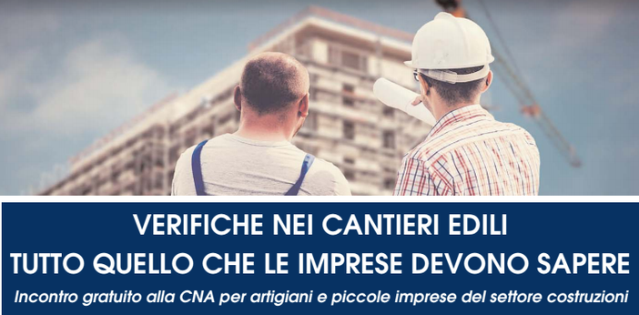 Edili, tutto quello che le imprese devono sapere sulle verifiche nei cantieri Edili, tutto quello che le imprese devono sapere sulle verifiche nei cantieri