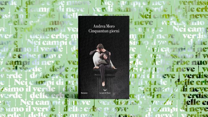 Cinquantun giorni tra amore e follia: il nuovo libro di Andrea Moro Cinquantun giorni tra amore e follia: il nuovo libro di Andrea Moro