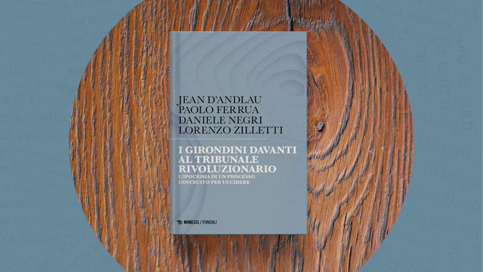 Presentazione del libro Mimesis: i Girondini davanti al tribunale rivoluzionario