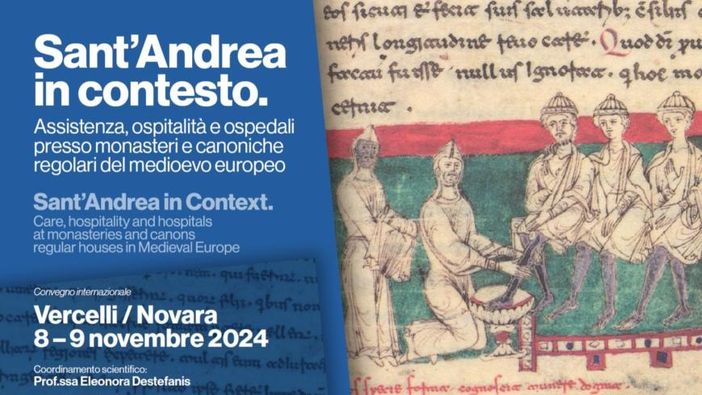 Sant’Andrea in contesto. A Vercelli e Novara il convegno internazionale su assistenza e ospitalità nel Medioevo Sant’Andrea in contesto. A Vercelli e Novara il convegno internazionale su assistenza e ospitalità nel Medioevo