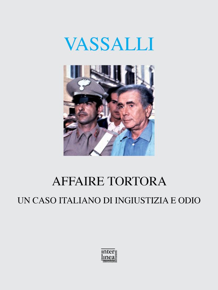 Un'ingiustizia ritrovata: a 40 anni dal caso Tortora Un'ingiustizia ritrovata: a 40 anni dal caso Tortora