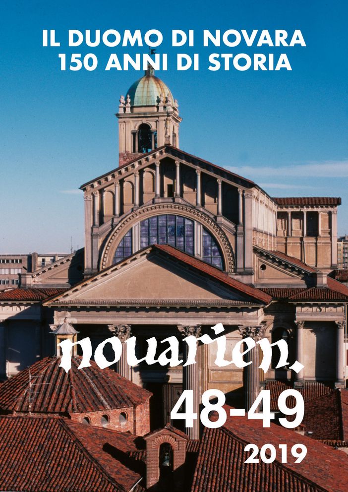 Il Duomo di Novara: 150 anni di storia in un volume. Domenica presentazione e visita a cura della rivista “Novarien” Il Duomo di Novara: 150 anni di storia in un volume. Domenica presentazione e visita a cura della rivista “Novarien”