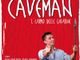Al Teatro Nuovo di Borgomanero ‘The Caveman’ con Maurizio Colombi