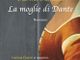 Sarà presentato domani al Circolo dei Lettori il libro la 'Moglie di Dante'