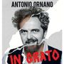 Antonio Ornano al Teatro Rosmini con lo spettacolo “(In)grato”