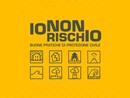 La Regione Piemonte aderisce alla campagna nazionale &quot;Io non rischio&quot; per la Protezione Civile