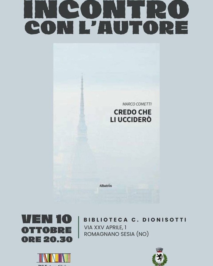 Incontro con l’autore Marco Cometti alla Biblioteca Dionisotti di Romagnano Sesia Incontro con l’autore Marco Cometti alla Biblioteca Dionisotti di Romagnano Sesia