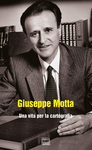 Giuseppe Motta maestro novarese della cartografia: dalla passione per le Alpi ai grandi atlanti De Agostini