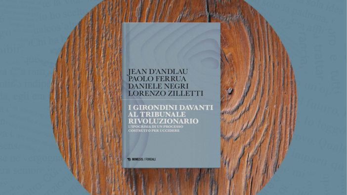 Presentazione del libro Mimesis: i Girondini davanti al tribunale rivoluzionario