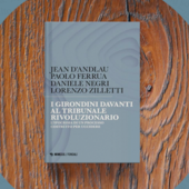 Presentazione del libro Mimesis: i Girondini davanti al tribunale rivoluzionario Presentazione del libro Mimesis: i Girondini davanti al tribunale rivoluzionario