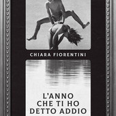 A Novara Chiara Fiorentini presenta il suo romanzo d’esordio “L’anno che ti ho detto addio”