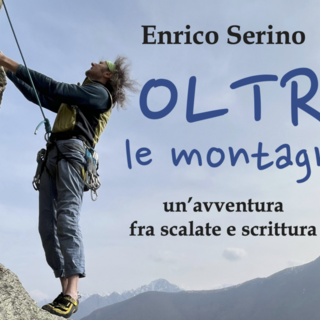 Enrico Serino racconta “Oltre”: quarant’anni di montagne, libri e avventure