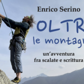 Enrico Serino racconta “Oltre”: quarant’anni di montagne, libri e avventure Enrico Serino racconta “Oltre”: quarant’anni di montagne, libri e avventure