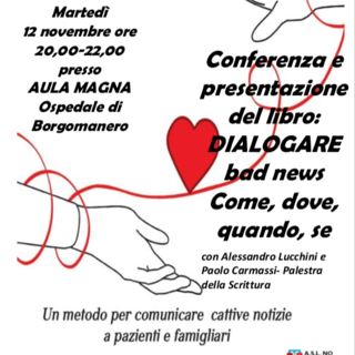 Dialogare bad news. Come, dove, quando, se...Il 12 novembre conferenza all’Ospedale di Borgomanero