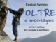 Enrico Serino racconta “Oltre”: quarant’anni di montagne, libri e avventure Enrico Serino racconta “Oltre”: quarant’anni di montagne, libri e avventure