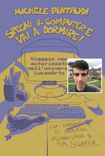“Spegni il computer e vai a dormire!”: Michele Pintaudi racconta la storia di LucasArts “Spegni il computer e vai a dormire!”: Michele Pintaudi racconta la storia di LucasArts